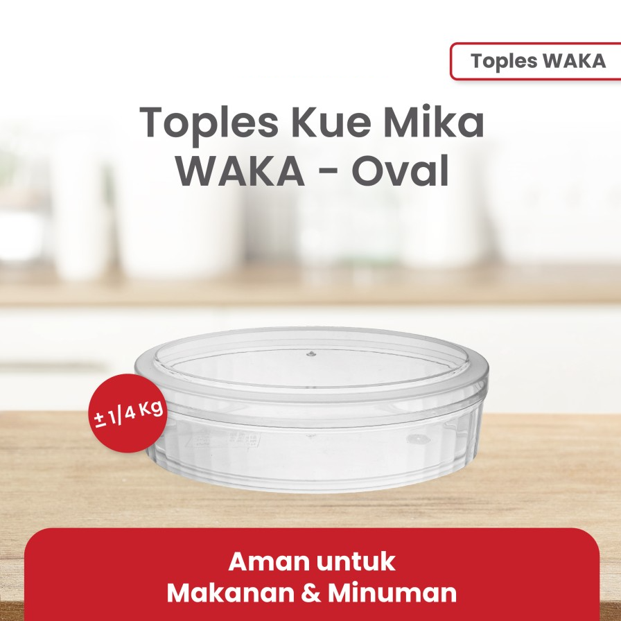 WAKA Toples Kue Mika 1/4kg Oval